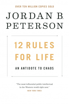 12 Rules For Life: An Antidote to Chaos