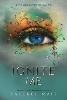 Ignite me (Shatter Me, book 3)