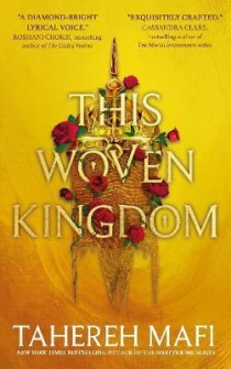 This Woven Kingdom (This Woven Kingdom, book 1)